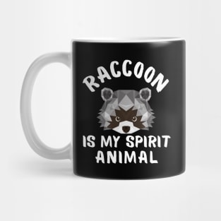 Raccoon is My Spirit Animal Funny Sayings Mug